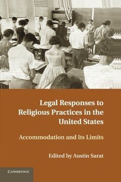 portada Legal Responses to Religious Practices in the United States: Accomodation and its Limits 