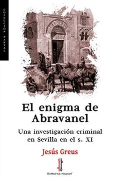 portada El Enigma de Abravanel: Una Investigación Criminal en Sevilla en el s. Xi (in Spanish)