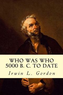 portada Who Was Who 5000 B. C. to Date (en Inglés)