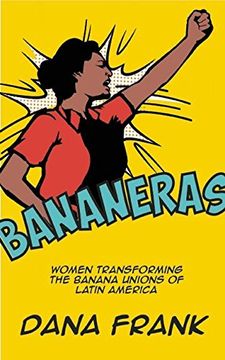 portada Bananeras: Women Transforming the Banana Unions of Latin America