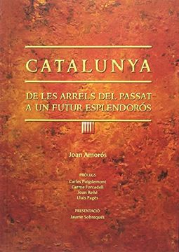 portada Catalunya: De les arrels del passat a un futur esplendorós (Monografies)