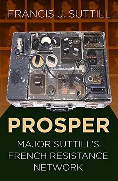 portada Prosper: Major Suttill's French Resistance Network (en Inglés)