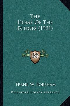 portada the home of the echoes (1921) (en Inglés)