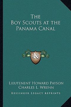 portada the boy scouts at the panama canal (in English)
