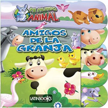 portada Amigos De La Granja (Coleccion Mi Mundo Animal) (Cartone)