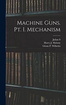portada Machine Guns. Pt. I. Mechanism (in English)