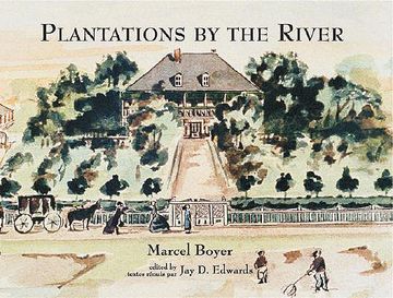 portada Plantations by the River: Watercolor Paintings From st. Charles Parish, Louisiana, by Father Joseph m. Paret, 1859 (Fred b. Kniffen Cultural Resources Laboratory Monograph Seri) (in English)