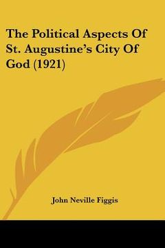 portada the political aspects of st. augustine's city of god (1921) (en Inglés)