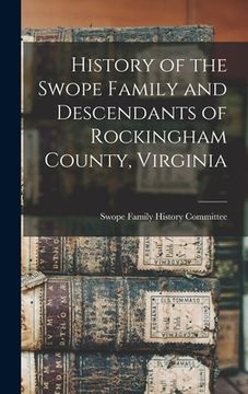 portada History of the Swope Family and Descendants of Rockingham County, Virginia (in English)
