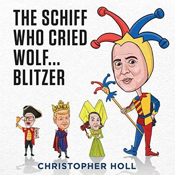 portada The Schiff who Cried Wolf. Blitzer (en Inglés)