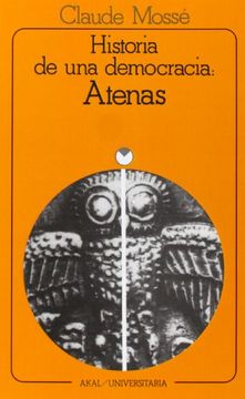 portada Historia de una Democracia, Atenas: (Desde sus Orígenes Hasta la Conquista Macedonia) (in Spanish)