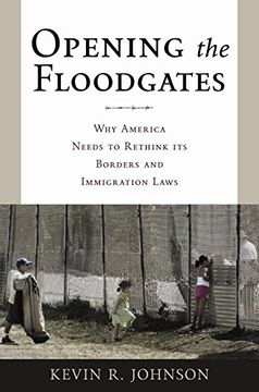 portada Opening the Floodgates: Why America Needs to Rethink its Borders and Immigration Laws (Critical America) (in English)