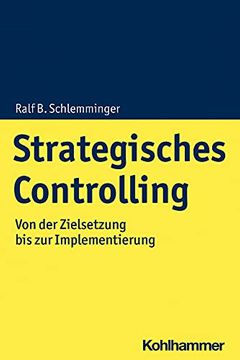 portada Strategisches Controlling: Von Der Zielsetzung Bis Zur Implementierung (in German)