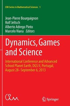 portada Dynamics, Games and Science: International Conference and Advanced School Planet Earth, Dgs II, Portugal, August 28-September 6, 2013 (in English)