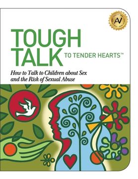 portada Tough Talk to Tender Hearts: How to Talk to Children about Sex and the Risk of Sexual Abuse