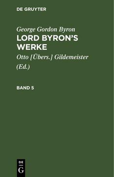 portada George Gordon Byron: Lord Byron¿ S Werke. Band 5 (en Alemán)
