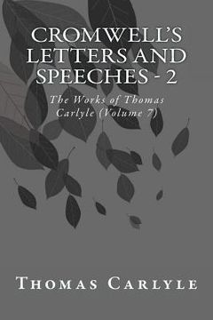 portada Cromwell's Letters and Speeches - 2: The Works of Thomas Carlyle (Volume 7) (en Inglés)