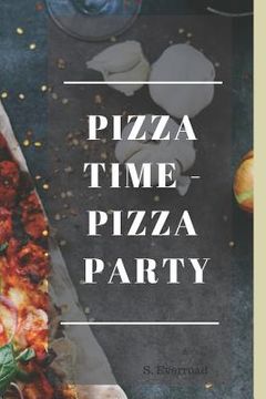 portada Pizza Time - Pizza Party (in English)