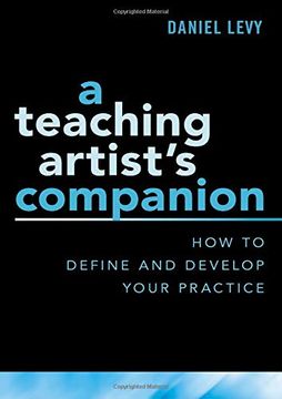 portada A Teaching Artist's Companion: How to Define and Develop Your Practice (en Inglés)