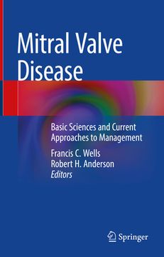 portada Mitral Valve Disease: Basic Sciences and Current Approaches to Management (en Inglés)