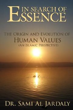portada in search of essence: the origin and evolution of human values (an islamic perspective) (en Inglés)