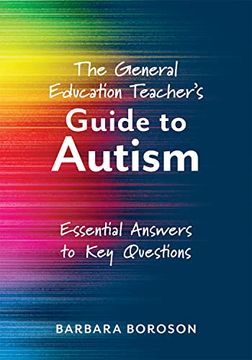 portada The General Education Teacher’S Guide to Autism: Essential Answers to key Questions (en Inglés)