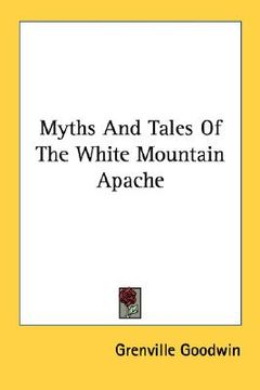 portada myths and tales of the white mountain apache (en Inglés)
