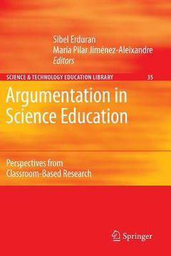 portada Argumentation in Science Education: Perspectives from Classroom-Based Research (en Inglés)