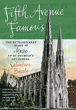 portada Fifth Avenue Famous: The Extraordinary Story of Music at st. Patrick's Cathedral (en Inglés)