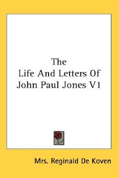 portada the life and letters of john paul jones v1 (in English)