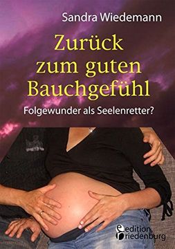portada Zurück zum Guten Bauchgefühl - Folgewunder als Seelenretter? (in German)