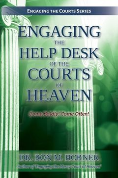 portada Engaging the Help Desk of the Courts of Heaven (en Inglés)