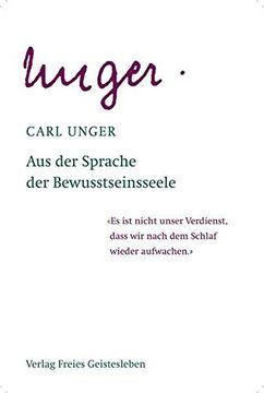 portada Aus der Sprache der Bewusstseinsseele: Unter Zugrundelegung der Leitsätze Rudolf Steiners (en Alemán)