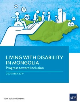 portada Living with Disability In Mongolia: Progress Toward Inclusion (en Inglés)