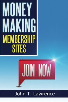 portada Money Making Membership Sites: Getting Started Creating A Cash-Sucking Website