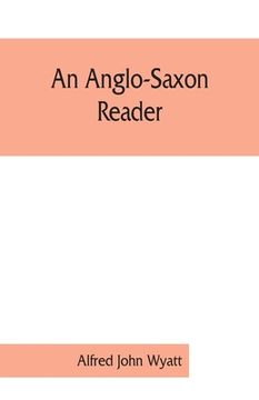 portada An Anglo-Saxon Reader (in English)