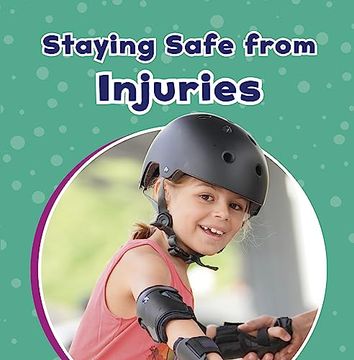 portada Staying Safe From Injuries (en Inglés)
