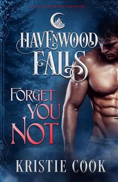 portada Forget You Not: (A Havenwood Falls Novella) (in English)