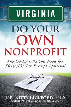 portada Virginia Do Your Own Nonprofit: The ONLY GPS You Need for 501c3 Tax Exempt Approval (en Inglés)