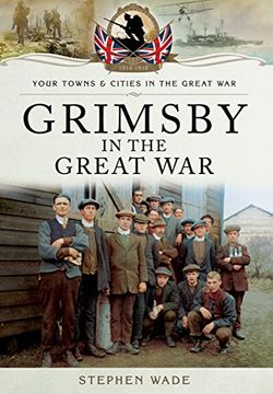 portada Grimsby in the Great War (Your Towns & Cities/Great War)