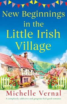 portada New Beginnings in the Little Irish Village: A completely addictive and gorgeous feel-good romance (en Inglés)