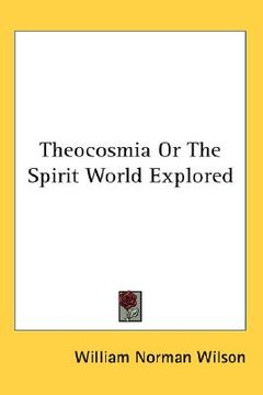 portada theocosmia or the spirit world explored (in English)