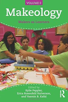 portada Makeology: Makers as Learners (Volume 2)
