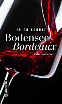 portada Bodensee-Bordeaux: Weinkrimi (Gourmetkritiker Leon Dold) (Kriminalromane im Gmeiner-Verlag) (en Alemán)