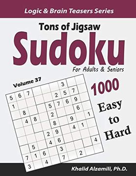 portada Tons of Jigsaw Sudoku for Adults & Seniors: 1000 Easy to Hard Puzzles (Logic & Brain Teasers Series) 