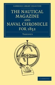 portada The Nautical Magazine, 1832–1870 39 Volume Set: The Nautical Magazine and Naval Chronicle for 1852 (Cambridge Library Collection - the Nautical Magazine) (en Inglés)