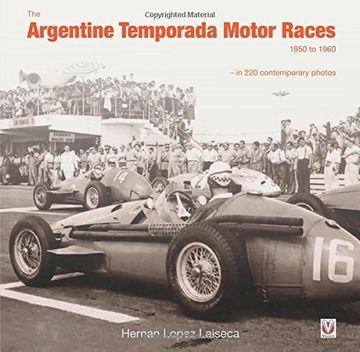 portada The Argentine Temporada Motor Races 1950 to 1960: In 220 Contemporary Photos (en Inglés)