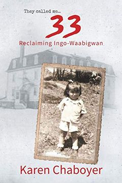 portada They Called me 33: Reclaiming Ingo-Waabigwan (en Inglés)