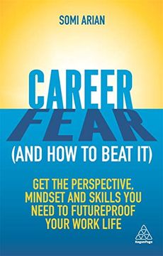 portada Career Fear (And how to Beat It): Get the Perspective, Mindset and Skills you Need to Futureproof Your Work Life (in English)