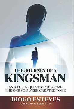 portada The Journey of a Kingsman : and the 12 quests to become the man you were created to be (en Inglés)